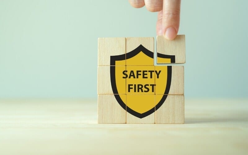 Safety first